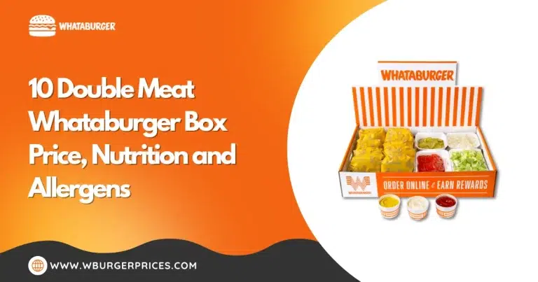 10 Double Meat Whataburger Box Price, Nutrition and Allergens