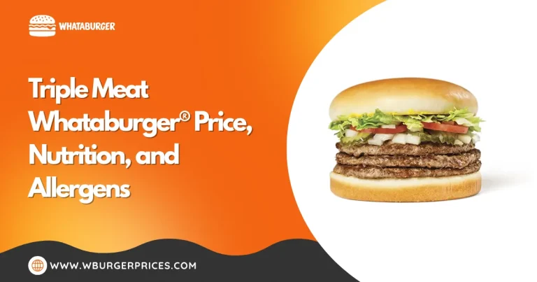 Triple Meat Whataburger® Price, Nutrition, and Allergens