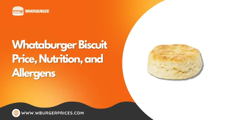 Whataburger Biscuit Price, Nutrition, and Allergens