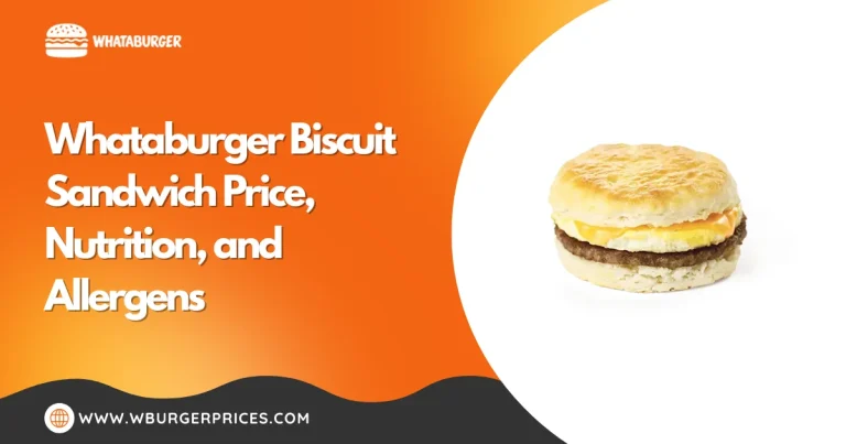 Whataburger Biscuit Sandwich Price, Nutrition, and Allergens