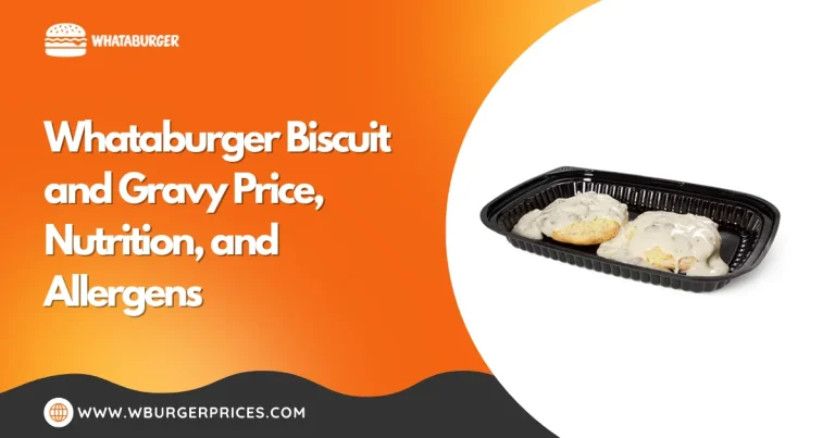 Whataburger Biscuit and Gravy Price, Nutrition, and Allergens