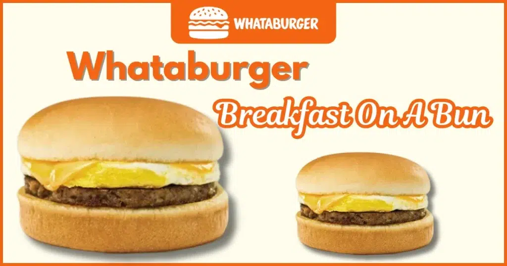 Whataburger Breakfast On A Bun Price Nutrition, and Allergens