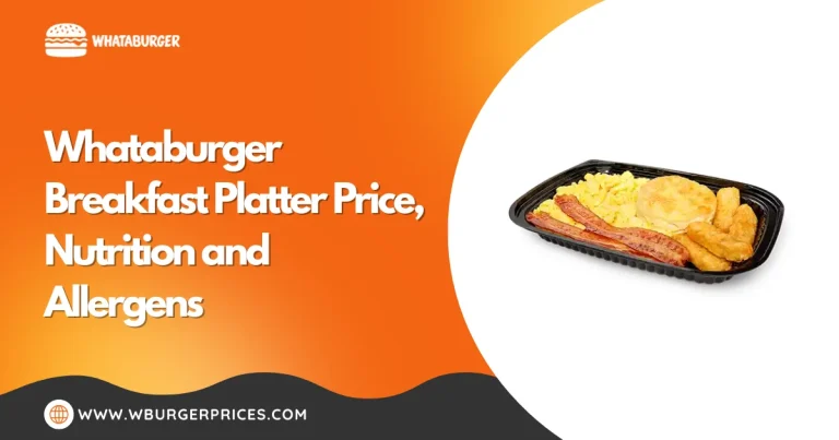 Whataburger Breakfast Platter Price, Nutrition and Allergens