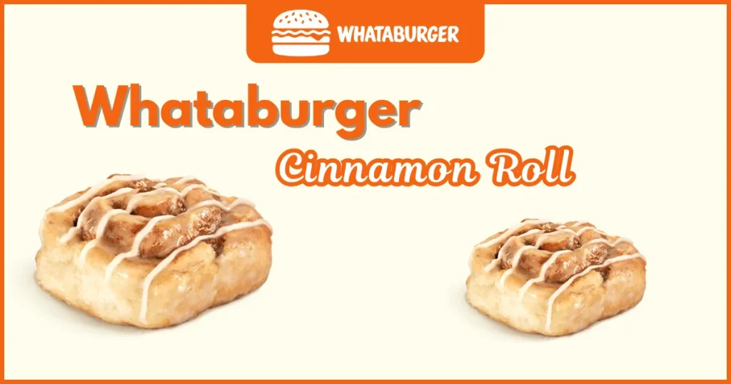 Whataburger Cinnamon Roll Price Nutrition and Allergens