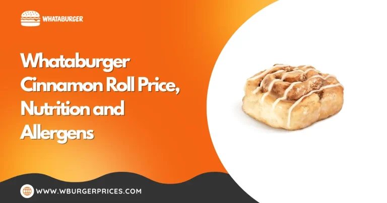 Whataburger Cinnamon Roll Price, Nutrition and Allergens