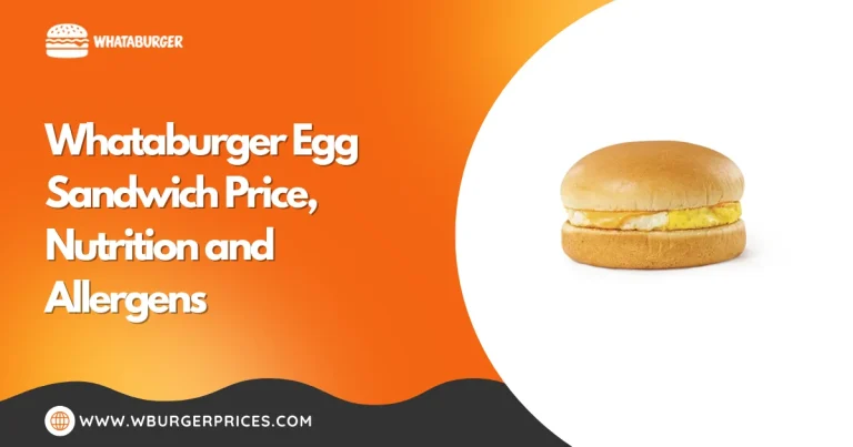 Whataburger Egg Sandwich Price, Nutrition and Allergens