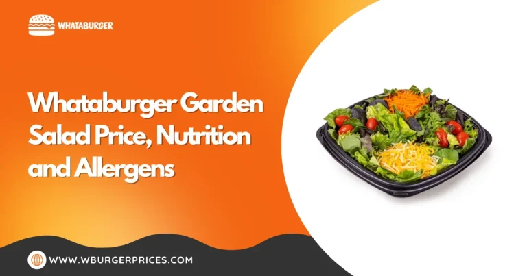 Whataburger Garden Salad Price, Nutrition and Allergens