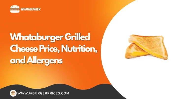 Whataburger Grilled Cheese Price, Nutrition, and Allergens