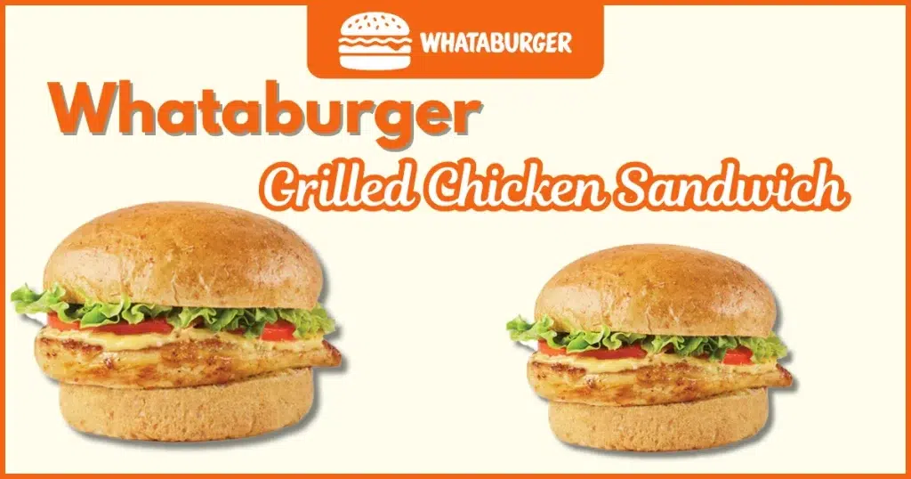 Whataburger Grilled Chicken Sandwich Price Nutrition and Allergens