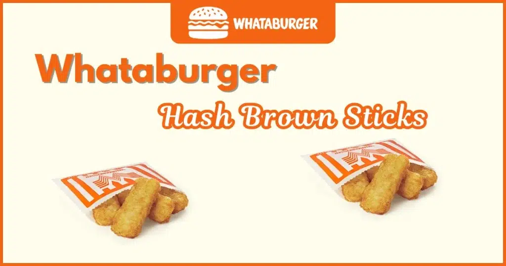 Whataburger Hash Brown Sticks Price, Nutrition and Allergens