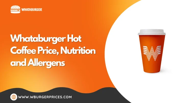 Whataburger Hot Coffee Price, Nutrition and Allergens