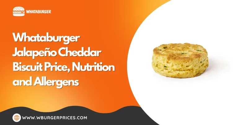 Whataburger Jalapeño Cheddar Biscuit Price, Nutrition and Allergens