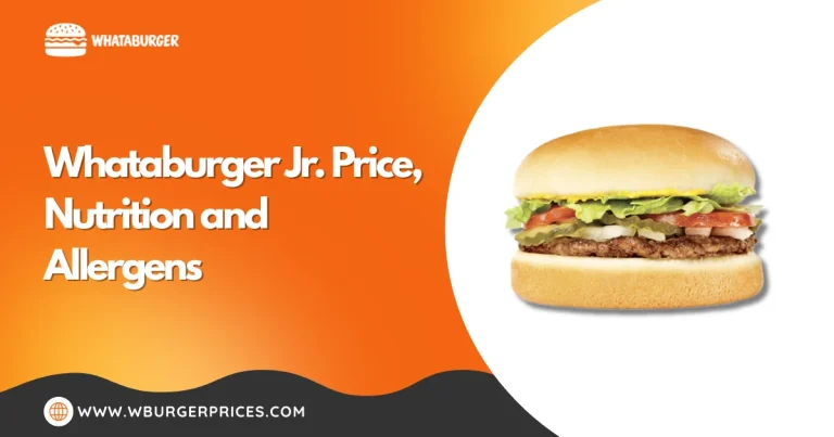 Whataburger Jr. Price, Nutrition and Allergens