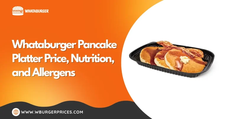 Whataburger Pancake Platter Price, Nutrition, and Allergens