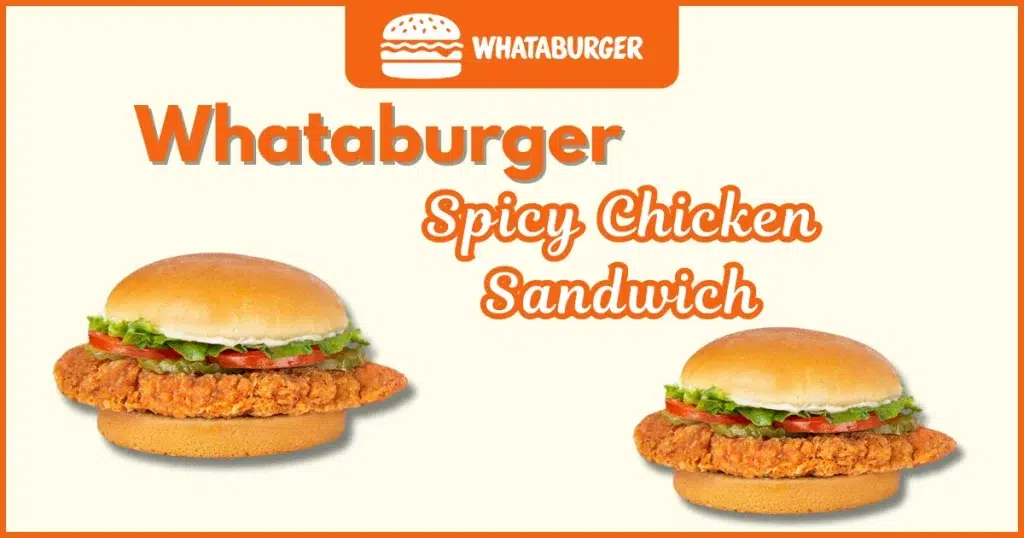 Whataburger Spicy Chicken Sandwich Price, Nutrition and Allergens