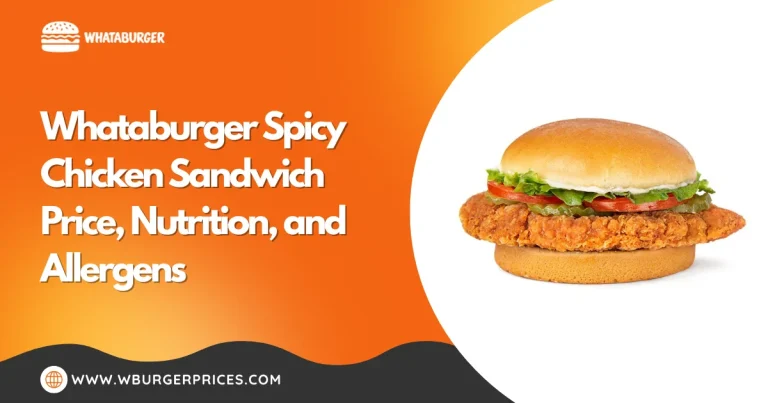 Whataburger Spicy Chicken Sandwich Price, Nutrition, and Allergens